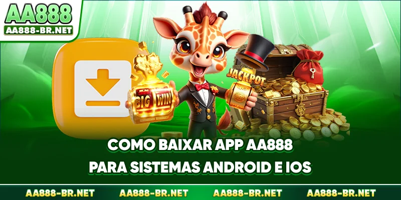 Como baixar app AA888 para sistemas Android e iOS