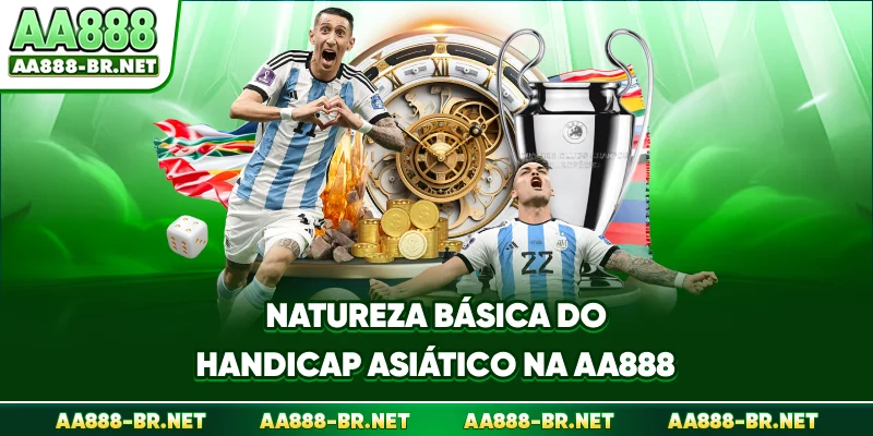 A natureza básica do handicap asiático na AA888