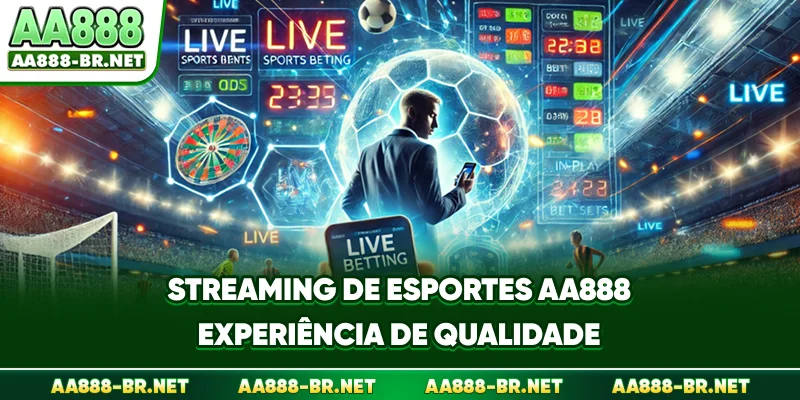 Streaming deesportes aa888 experiencia de qualidade