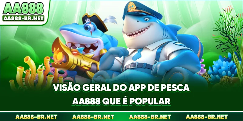 Visão geral do app de pesca AA888 que popular