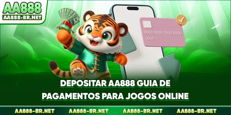 Depositar AA888 - Guia De Pagamentos Para Jogos Online