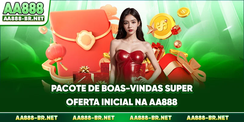 Pacote De Boas-Vindas - Super Oferta Inicial Na AA888